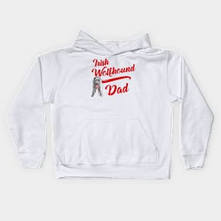 Irish Wolfhound Dad! Especially for Irish Wolfhound owners! Kids Hoodie